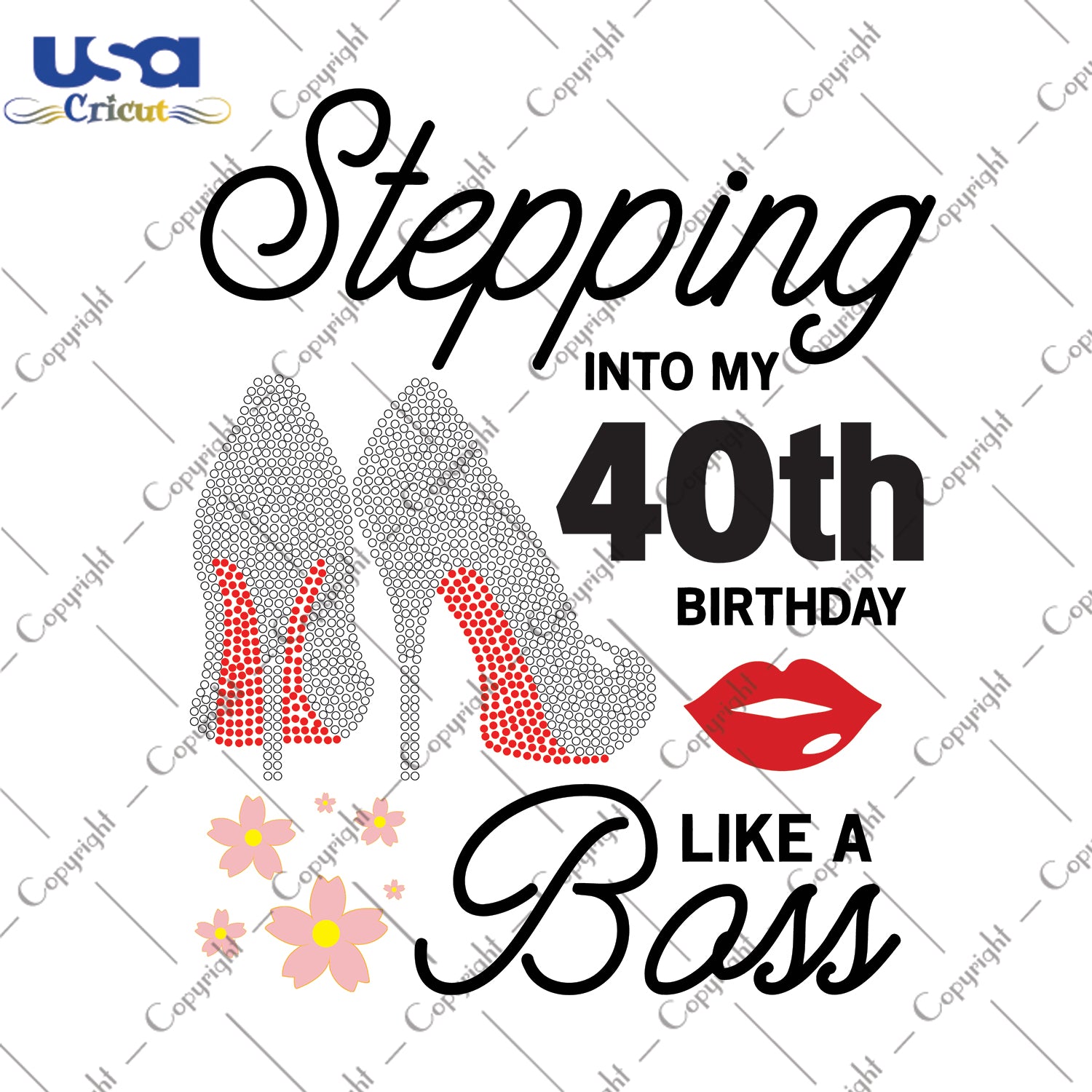 Stepping Into My 40th Birthday Like a Boss Happy Birthday Gifts, Shirt For Birthday Svg File Diy Crafts Svg Files For Cricut, Silhouette Sublimation Files - USA Cricut