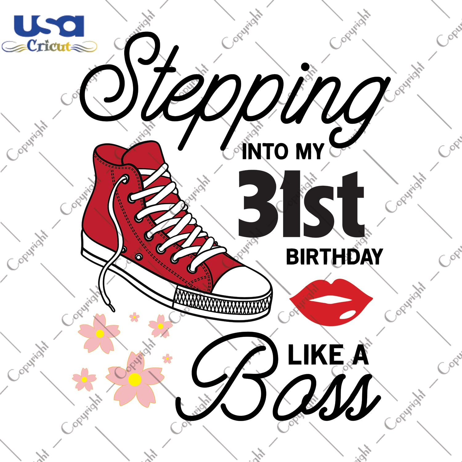 Stepping Into My 31st Birthday Like a Boss Happy Birthday Gifts, Shirt For Birthday Svg File Diy Crafts Svg Files For Cricut, Silhouette Sublimation Files - USA Cricut