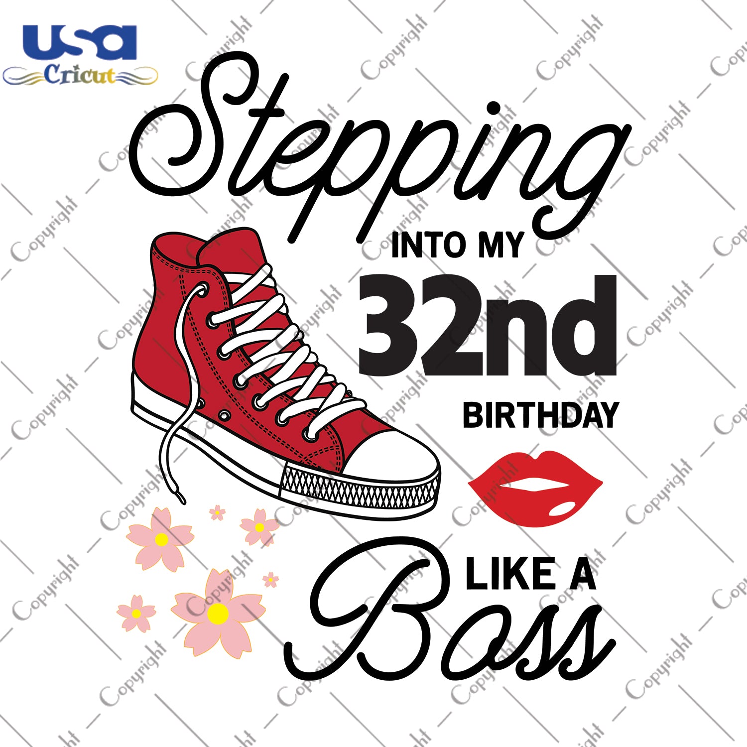 Stepping Into My 32nd Birthday Like a Boss Happy Birthday Gifts, Shirt For Birthday Svg File Diy Crafts Svg Files For Cricut, Silhouette Sublimation Files - USA Cricut