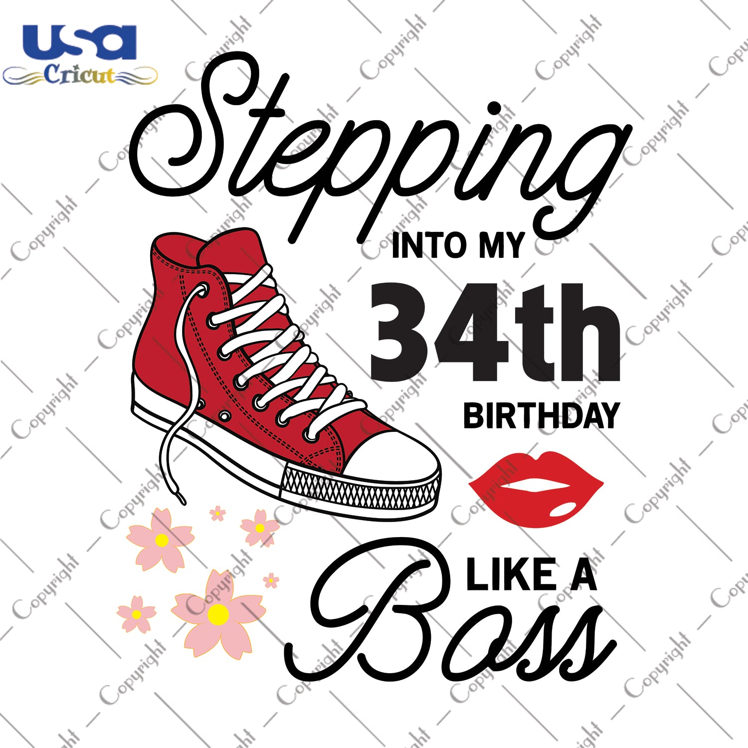 Stepping Into My 34th Birthday Like a Boss Happy Birthday Gifts, Shirt For Birthday Svg File Diy Crafts Svg Files For Cricut, Silhouette Sublimation Files - USA Cricut