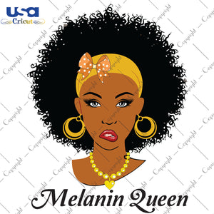 Melanin Queen Black Girl Gifts, Shirt For Black Girl Svg File Diy Crafts Svg Files For Cricut, Silhouette Sublimation Files - USA Cricut