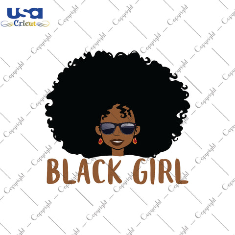 Black Girl Gifts, Shirt For Black Girl Svg File Diy Crafts Svg Files For Cricut, Silhouette Sublimation Files - USA Cricut