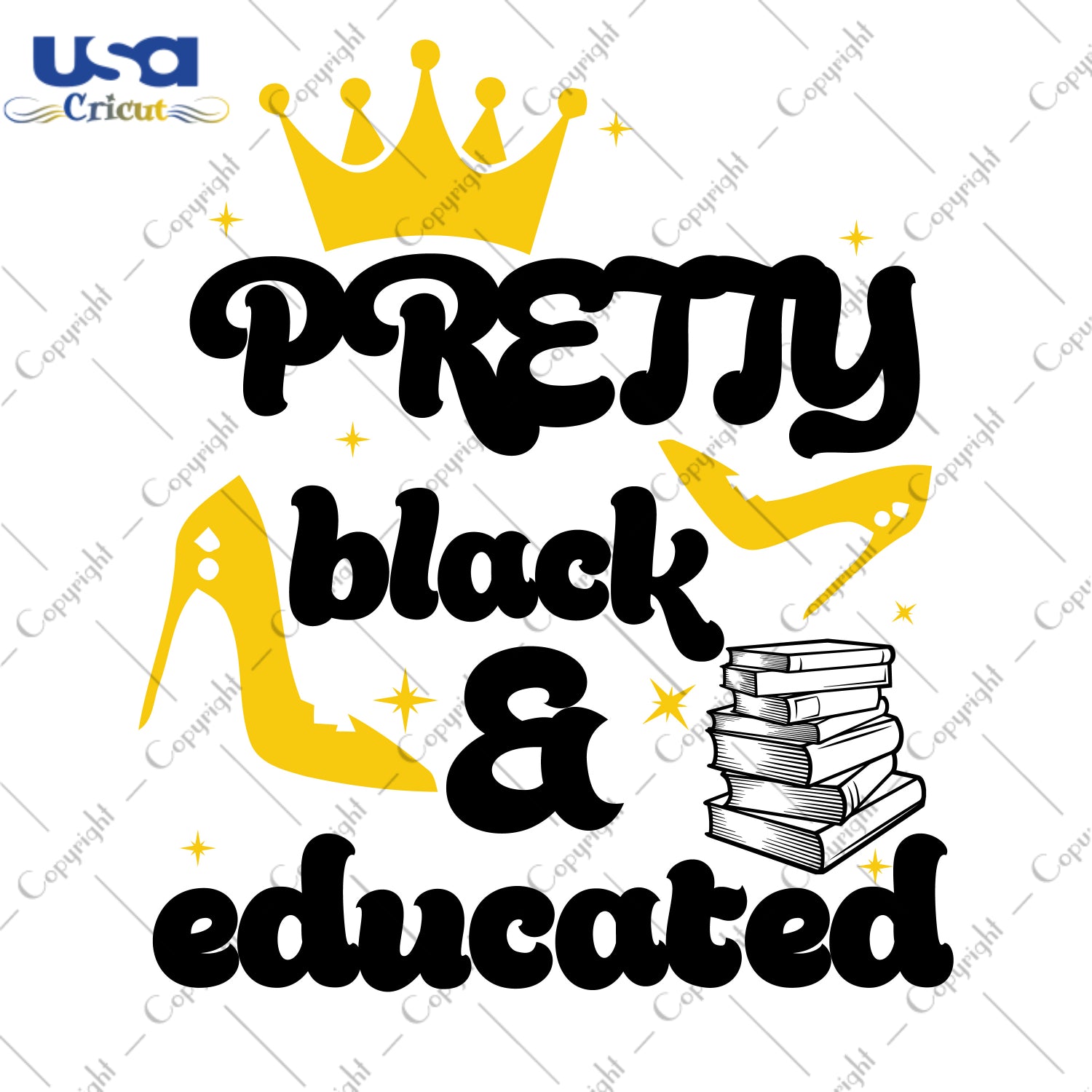 Pretty Black And Educated Black Girl Gifts, Shirt For Black Girl Svg File Diy Crafts Svg Files For Cricut, Silhouette Sublimation Files - USA Cricut