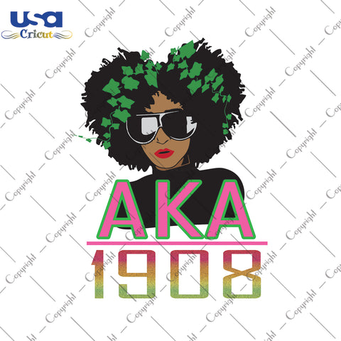 AKA 1908 Black Girl Back To School Gifts, Shirt For Black Girl Svg File Diy Crafts Svg Files For Cricut, Silhouette Sublimation Files - USA Cricut