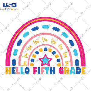 Hello Fifth Grade Back To School Gifts, Shirt For Kids Svg File Diy Crafts Svg Files For Cricut, Silhouette Sublimation Files - USA Cricut