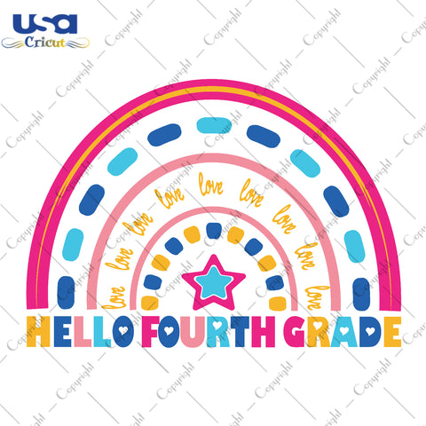 Hello Fourth Grade Back To School Gifts, Shirt For Kids Svg File Diy Crafts Svg Files For Cricut, Silhouette Sublimation Files - USA Cricut