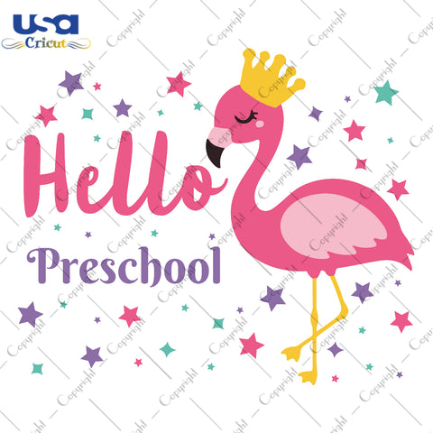 Hello Preschool Flamingo Back To School Gifts, Shirt For Kids Svg File Diy Crafts Svg Files For Cricut, Silhouette Sublimation Files - USA Cricut