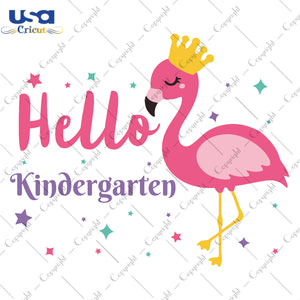 Hello Kindergarten Flamingo Back To School Gifts, Shirt For Kids Svg File Diy Crafts Svg Files For Cricut, Silhouette Sublimation Files - USA Cricut