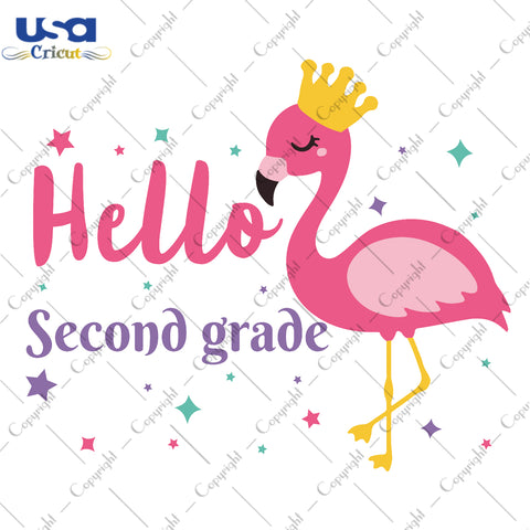 Hello Second Grade Flamingo Back To School Gifts, Shirt For Kids Svg File Diy Crafts Svg Files For Cricut, Silhouette Sublimation Files - USA Cricut