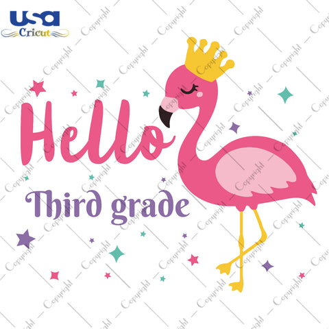 Hello Third Grade Flamingo Back To School Gifts, Shirt For Kids Svg File Diy Crafts Svg Files For Cricut, Silhouette Sublimation Files - USA Cricut