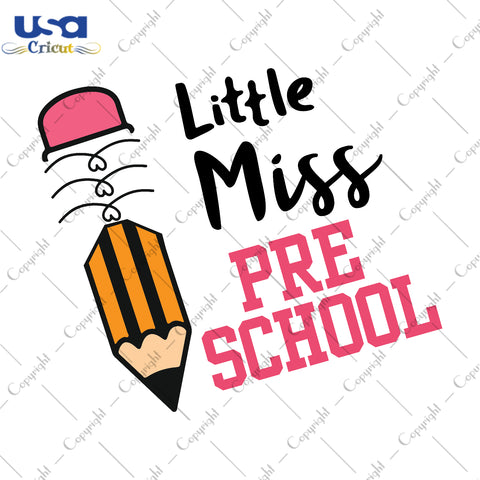 Little Miss Preschool Back To School Gifts, Shirt For Kids Svg File Diy Crafts Svg Files For Cricut, Silhouette Sublimation Files - USA Cricut