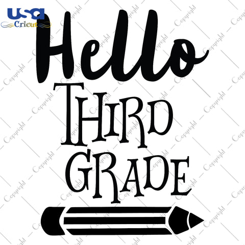 Hello Third Grade Back To School Gifts, Shirt For Kids Svg File Diy Crafts Svg Files For Cricut, Silhouette Sublimation Files - USA Cricut