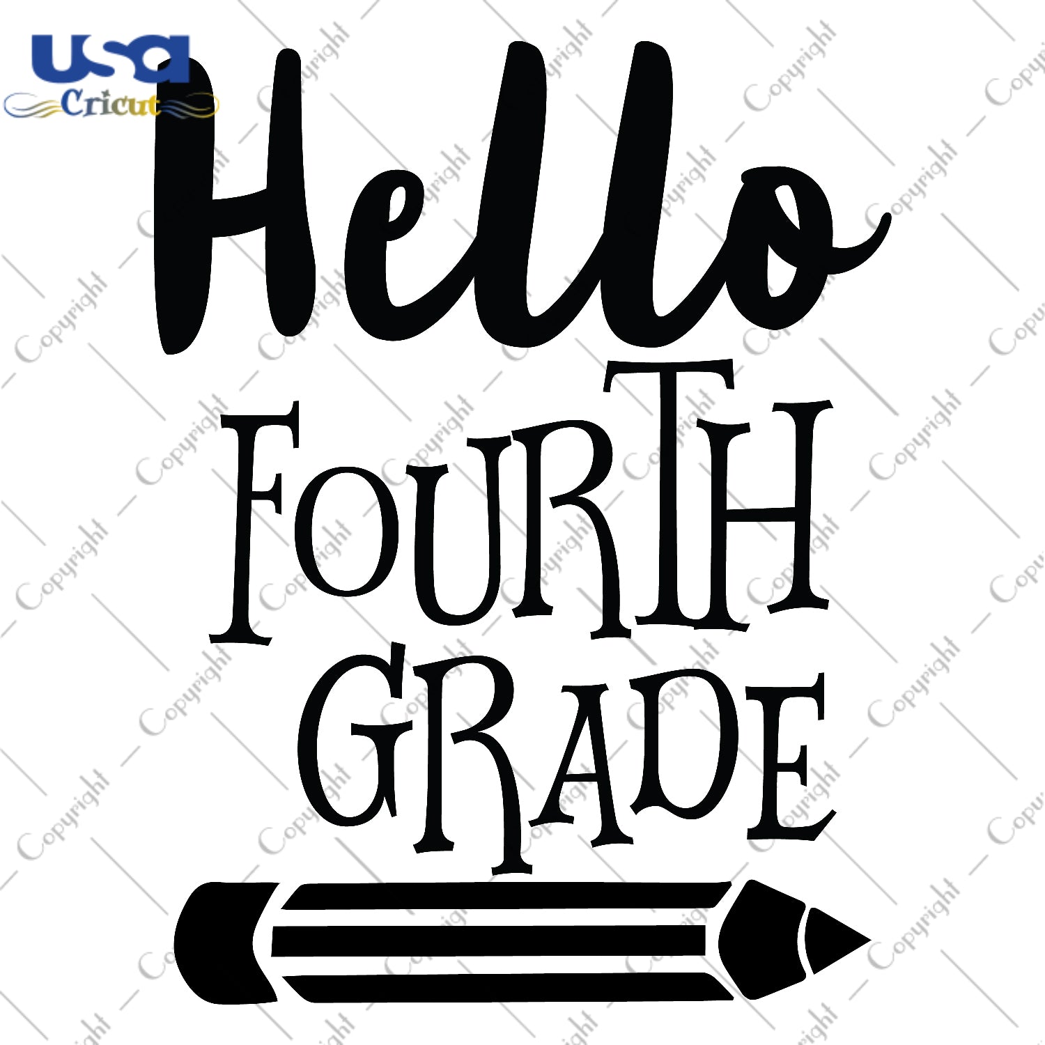 Hello Fourth Grade Back To School Gifts, Shirt For Kids Svg File Diy Crafts Svg Files For Cricut, Silhouette Sublimation Files - USA Cricut