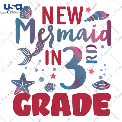 New Mermaid In 3rd Grade Back To School Gifts, Shirt For Kids Svg File Diy Crafts Svg Files For Cricut, Silhouette Sublimation Files - USA Cricut