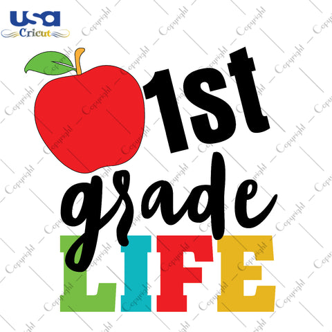 1st Grade Life Back To School Gifts, Shirt For Kids Svg File Diy Crafts Svg Files For Cricut, Silhouette Sublimation Files - USA Cricut