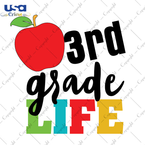 3rd Grade Life Back To School Gifts, Shirt For Kids Svg File Diy Crafts Svg Files For Cricut, Silhouette Sublimation Files - USA Cricut