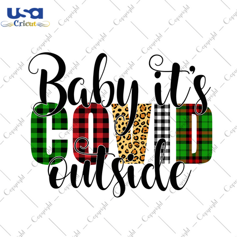 Baby Its Covid Outside Svg, Christmas Svg, Xmas Svg, Merry Christmas, Christmas Gift, Quarantine, Quarantine Christmas, Covid Svg, Covid 19 Svg, Corona Svg, Coronavirus, Social Distancing - U