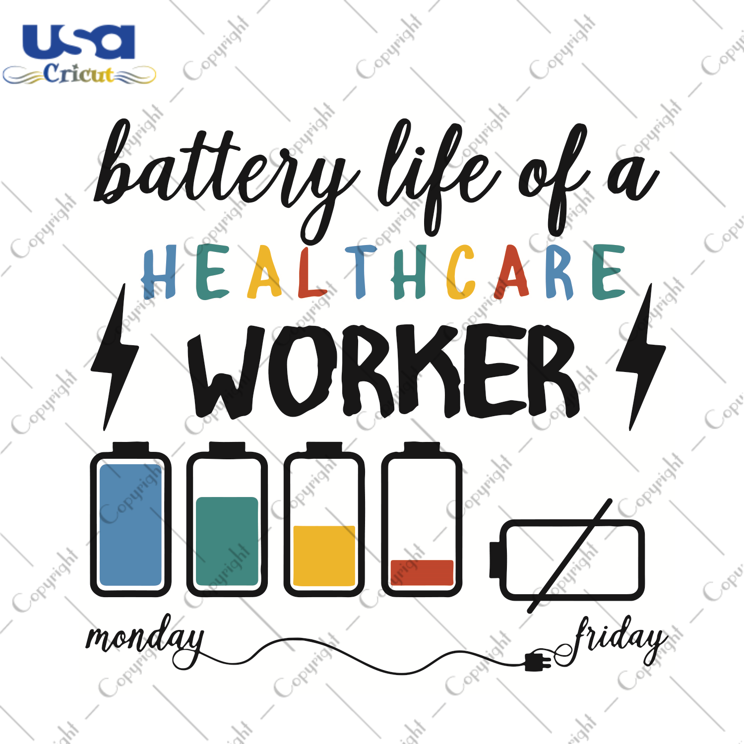 Battery Life Of A Healthcare Worker Trending Gift Diy Crafts Svg Files For Cricut, Silhouette Sublimation Files