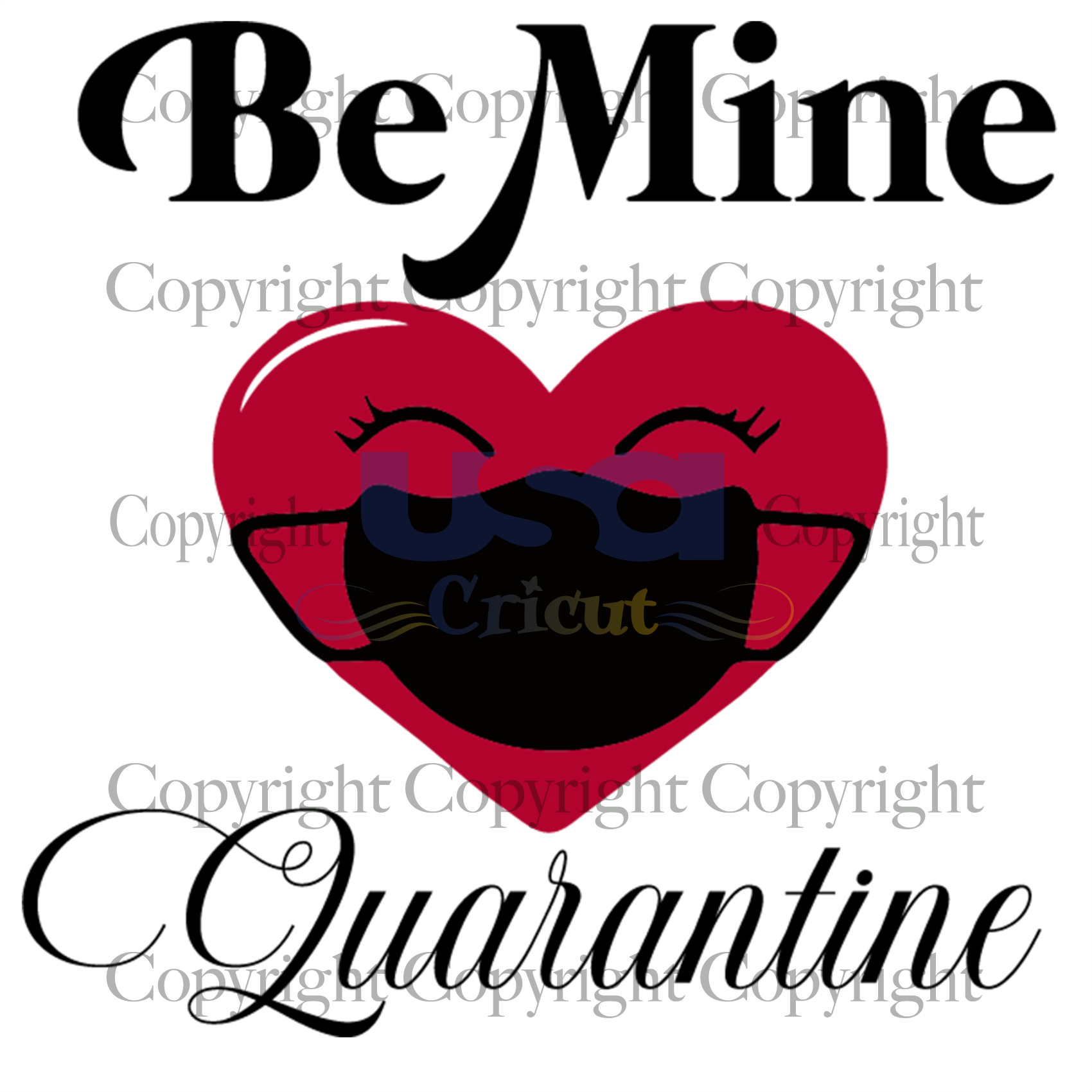 Be Mine Quarantine Svg, Valentine Quarantine Svg, Valentine Svg, Diy Crafts SVG Files For Cricut, Silhouette Sublimation Files Shirt Design Ideas  Instant Download - USA Cricut