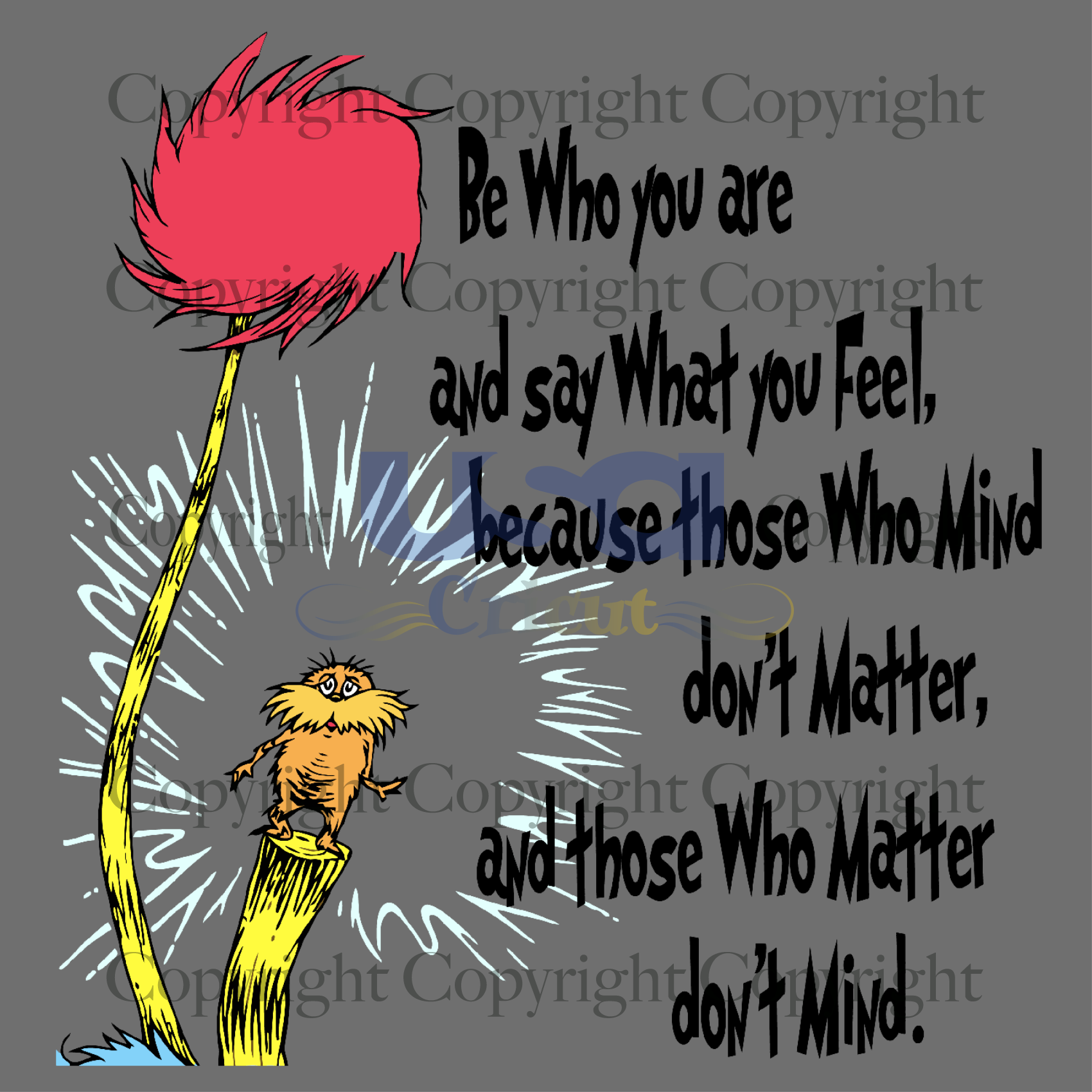 Be Who You Are And Say What You Feel, Dr. Seuss Svg, Cricut & Silhouette Sublimation Instant Download File - USA Cricut