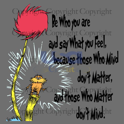 Be Who You Are And Say What You Feel, Dr. Seuss Svg, Cricut & Silhouette Sublimation Instant Download File - USA Cricut