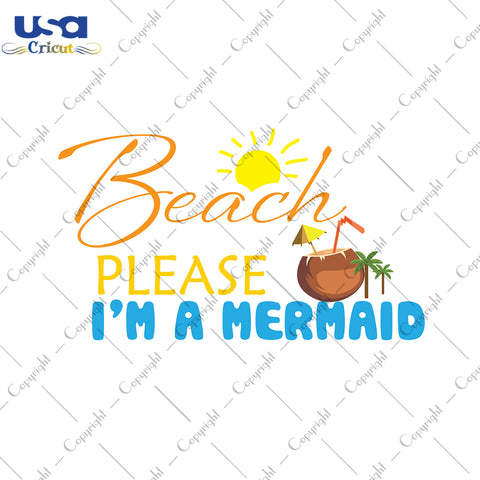 Beach Please I'm A Mermaid Svg, Trending Svg, Beach Summer, Diy Crafts SVG Files For Cricut, Silhouette Sublimation Files Shirt Design Ideas  Instant Download - USA Cricut