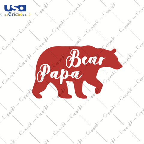 Bear Papa, Father's Day Svg, Happy Father's Day, Diy Crafts SVG Files For Cricut, Silhouette Sublimation Files Shirt Design Ideas  Instant Download - USA Cricut