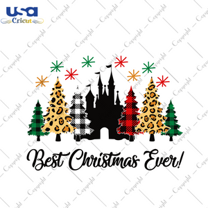 Best Christmas Ever Svg, Christmas Svg, Xmas Svg, Merry Christmas, Christmas Gift, Christmas Tree, Disney Svg, Disney Castle, Disney Christmas, Plaid Christmas Tree, Leopard Christmas Tree, B