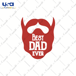 Best Ever Dad, Father's Day Svg, Happy Father's Day, Diy Crafts SVG Files For Cricut, Silhouette Sublimation Files Shirt Design Ideas  Instant Download - USA Cricut