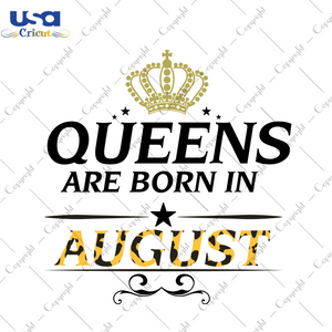 Birthday Gift Ideas, Leopard Queens Are Born In August Diy Crafts Svg Files For Cricut, Silhouette Sublimation Files - USA Cricut