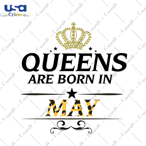 Birthday Gift Ideas, Leopard Queens Are Born In May Diy Crafts Svg Files For Cricut, Silhouette Sublimation Files - USA Cricut