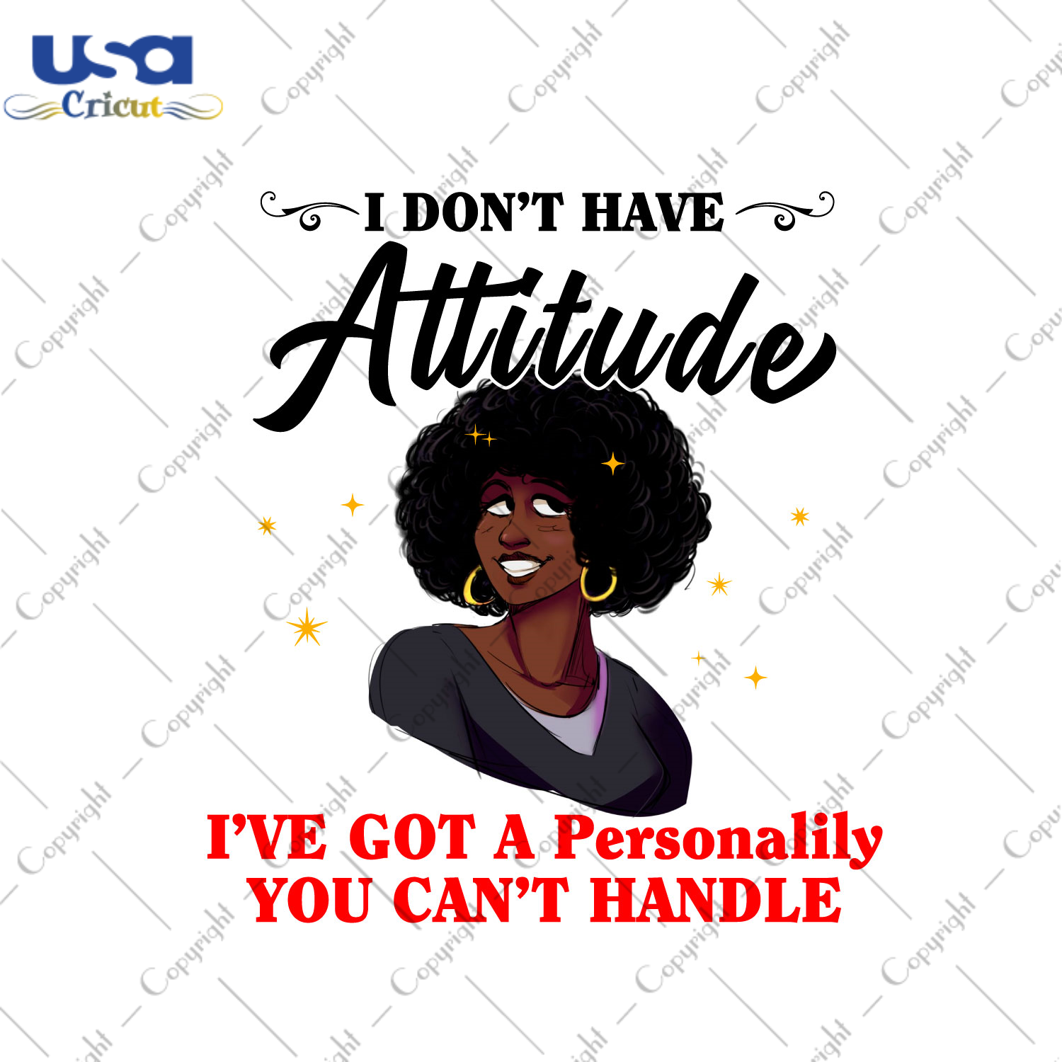 Black Girl 2021, I Dont Have Attitude Diy Crafts, Svg Files, Silhouette Files - USA Cricut