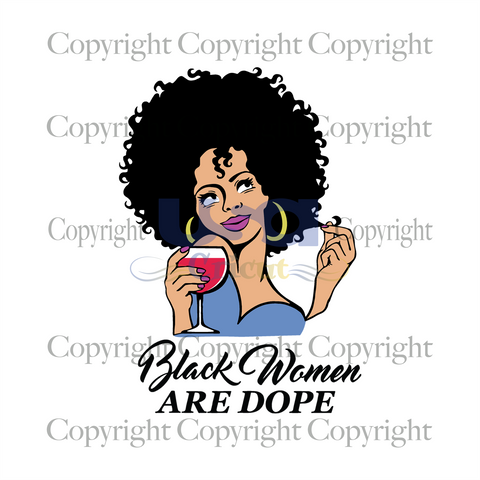 Black Women Are Dope Svg, Black Girl Magic, Printable Cricut & Silhouette Sublimation files Instant Download - USA Cricut