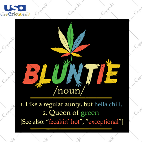 Bluntie Like A Regular Aunty, Trending Svg, Cannabis Svg, Chill Svg, Vintage Shirt, Blunt Svg, Blunt Shirt, Blunt Lover, Queen Of Green, Queen Svg, Gift For Family, Shirt For Family, Svg Cric