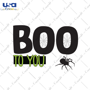 Boo To You, Halloween Svg, Scary Halloween, Halloween Funny Party, Halloweentown svg, Boo svg, Boo shirt, gift for kids, spider svg, digital file, vinyl for cricut, svg cut files, svg clipart