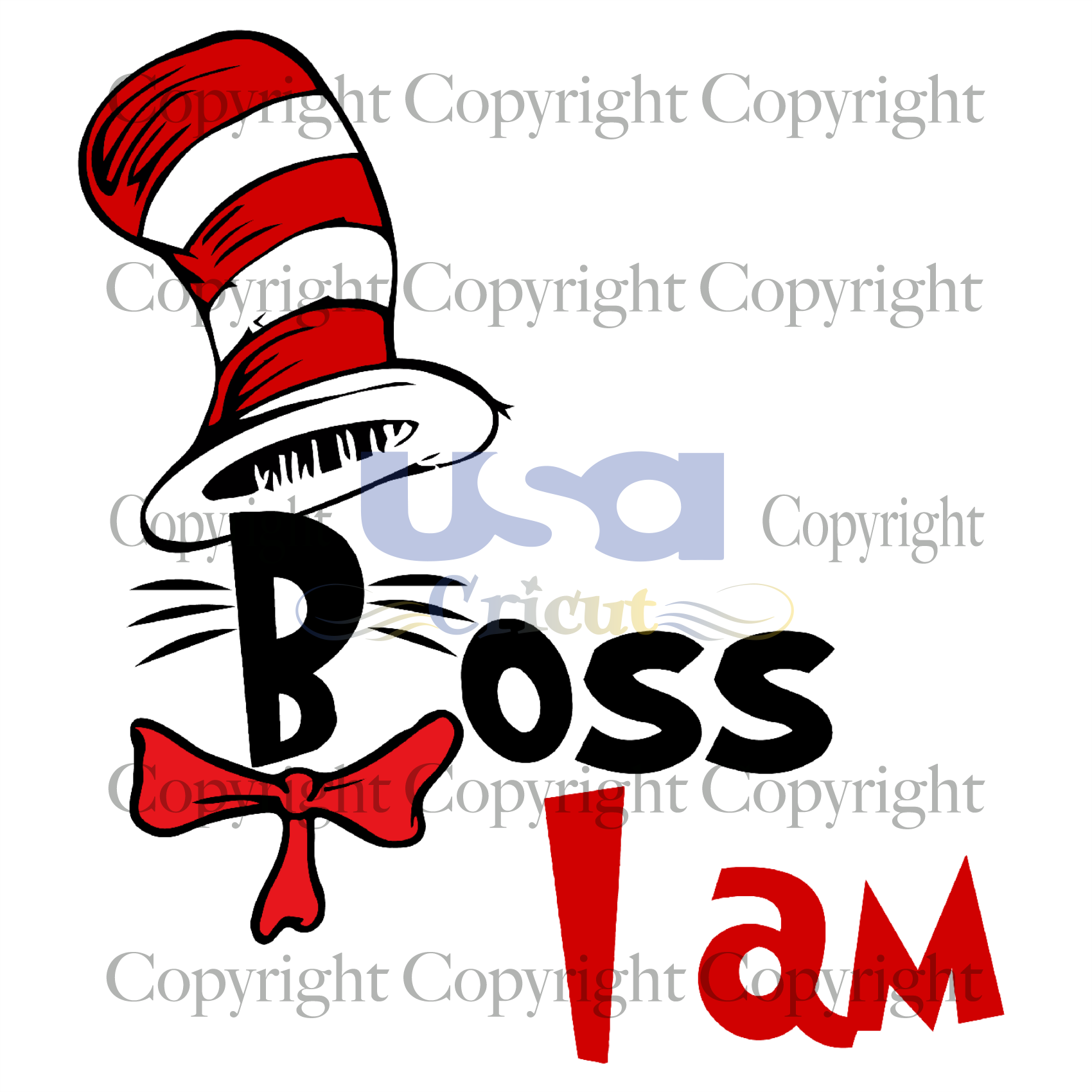 Boss I am, Dr. Seuss Svg, Boss Svg, Boss Dr. Seuss, Cricut & Silhouette Sublimation Instant Download File - USA Cricut