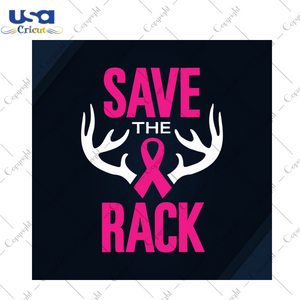 Breast Cancer Save The Rack Breast Cancer Gift Diy Crafts Svg Files For Cricut, Silhouette Sublimation Files