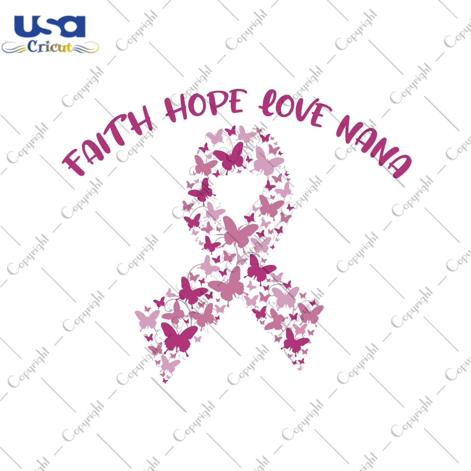 Faith Hope Love Nana Breast Cancer Gifts, Shirt For Nana Svg File Diy Crafts Svg Files For Cricut, Silhouette Sublimation Files - USA Cricut