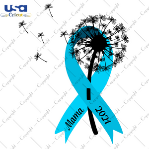 Mama Dandelion Prostate Cancer 2021 Diy Crafts Svg Files For Cricut, Silhouette Sublimation Files - USA Cricut