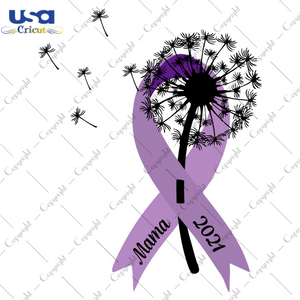 Mama Dandelion Testicular Cancer 2021 Diy Crafts Svg Files For Cricut, Silhouette Sublimation Files - USA Cricut