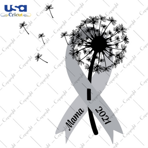 Mama Dandelion Brain Cancer 2021 Diy Crafts Svg Files For Cricut, Silhouette Sublimation Files - USA Cricut