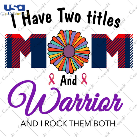 Gift For Mom Cancer Awareness Diy Crafts Svg Files For Cricut, Silhouette Sublimation Files - USA Cricut