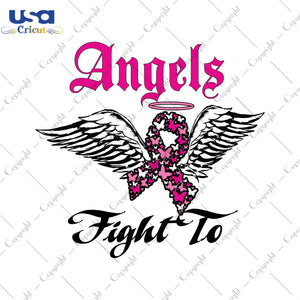 Angels Fight To Breast Cancer Gifts, Shirt For Women Svg File Diy Crafts Svg Files For Cricut, Silhouette Sublimation Files - USA Cricut