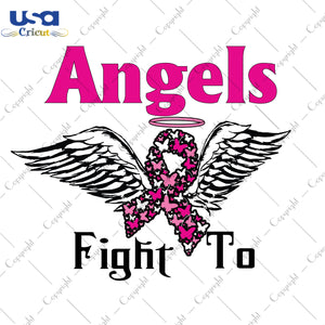 Angels Fight To Breast Cancer Awareness Gifts, Shirt For Women Svg File Diy Crafts Svg Files For Cricut, Silhouette Sublimation Files - USA Cricut