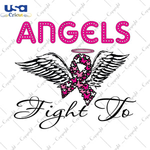 Angels Fight To Breast Cancer Awareness Pink Ribbon Gifts, Shirt For Women Svg File Diy Crafts Svg Files For Cricut, Silhouette Sublimation Files - USA Cricut