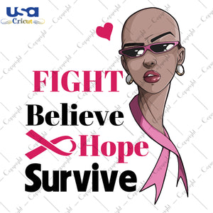 Fight Believe Hope Swwiwe Breast Cancer Gifts, Shirt For Women Svg File Diy Crafts Svg Files For Cricut, Silhouette Sublimation Files - USA Cricut