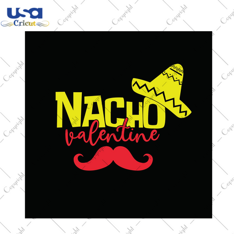 Nacho Valentine Gift Diy Crafts Svg Files For Cricut, Silhouette Sublimation Files