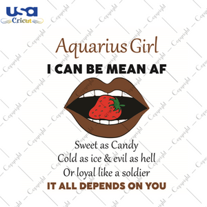 Birthday Gifts, Aquarius Girl I Can Be Mean AF Diy Crafts Svg Files For Cricut, Silhouette Sublimation Files