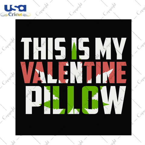 Funny Gifts This Is My Valentine Pillow Diy Crafts Svg Files For Cricut, Silhouette Sublimation Files