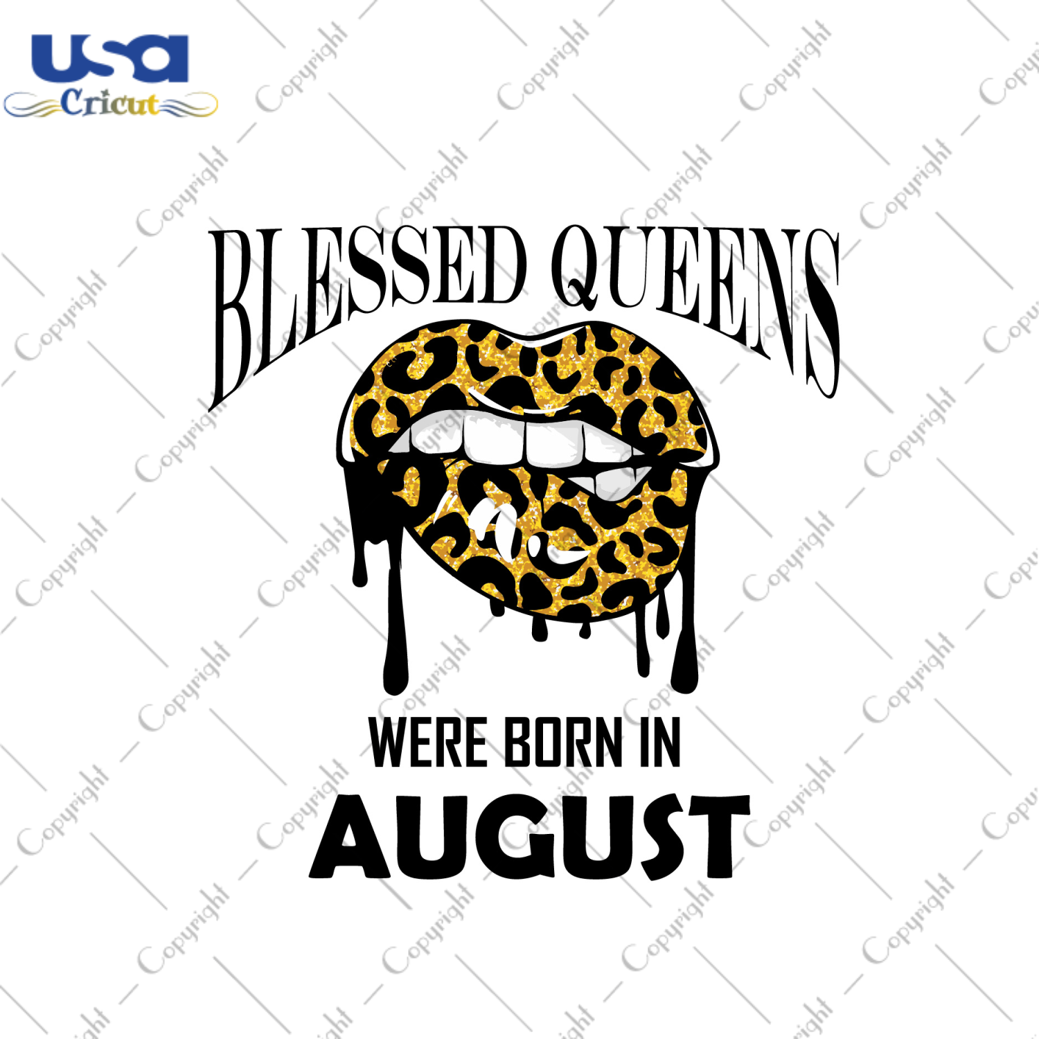 Blessed Queens Were Born In August Leopard Lips Diy Crafts Svg Files For Cricut, Silhouette Sublimation Files